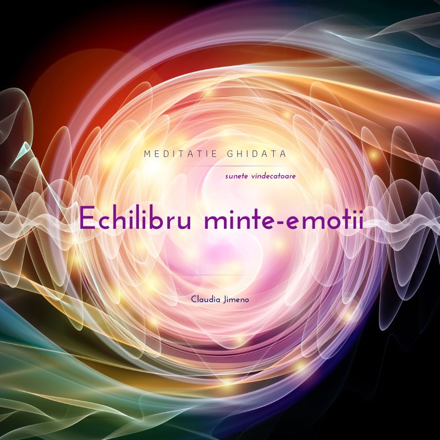 Meditatie cu sunete vindecatoare | echilibru minte-emotii