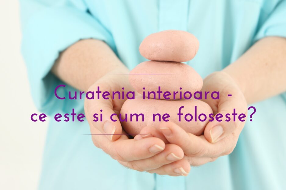 Curatenia interioara | ce este si cum ne foloseste? Centrul AmaneSer