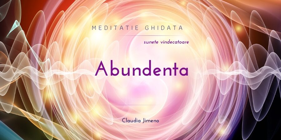 Meditatie cu sunete vindecatoare | abundenta