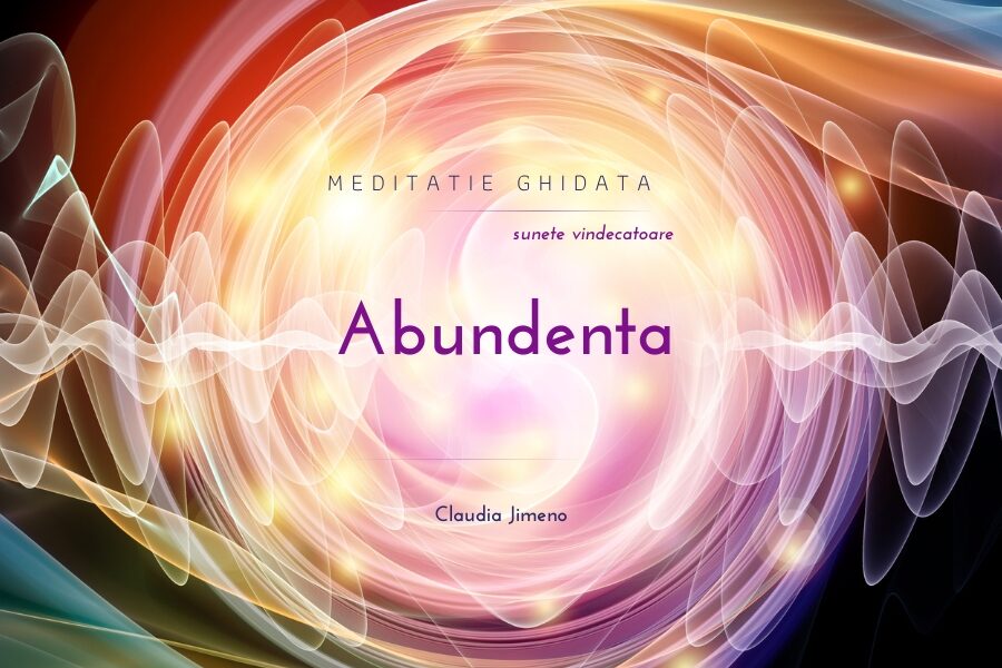 Meditatie cu sunete vindecatoare | abundenta