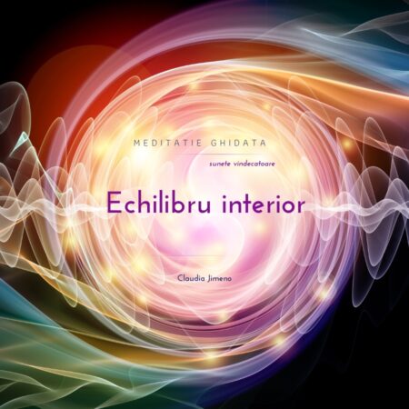 Meditatie ghidata cu sunete vindecatoare echilibru interior Centrul AmaneSer