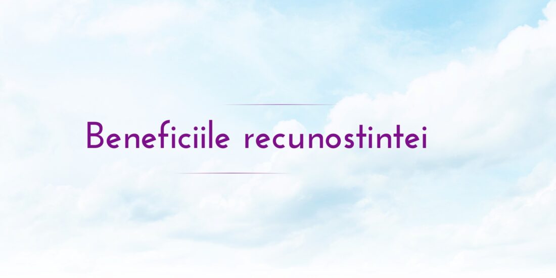 Energia recunostintei - beneficii