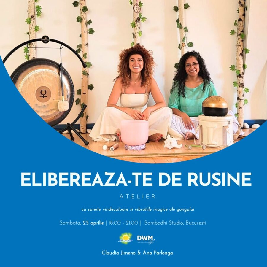 Atelier cu sunete vindecatoare si vibratiile gongului - Elibereaza-te fara rusine