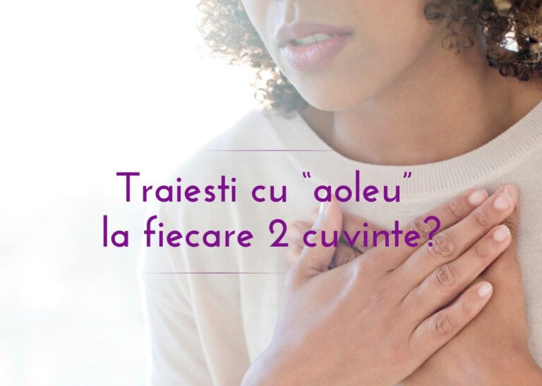 Traiesti cu “aoleu” la fiecare 2 cuvinte?