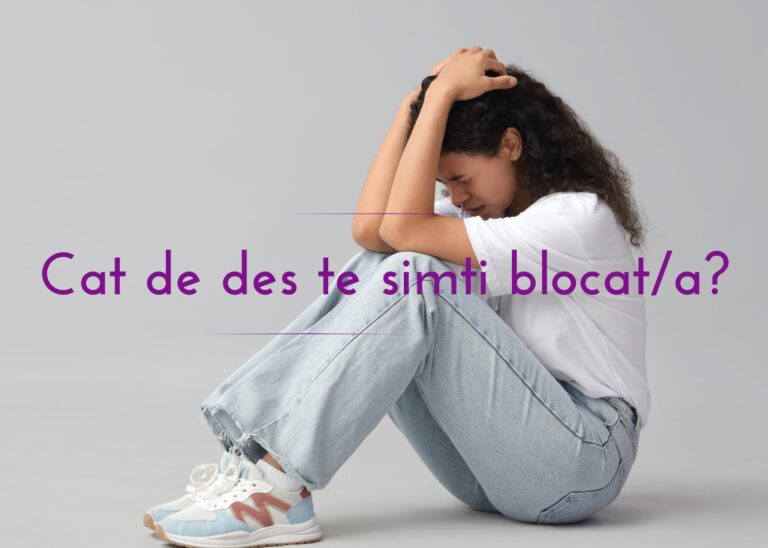 Cat de des te simti blocat/a?