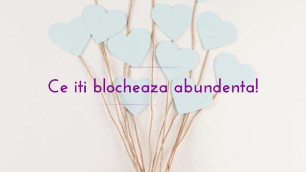 Ce iti blocheaza abundenta!