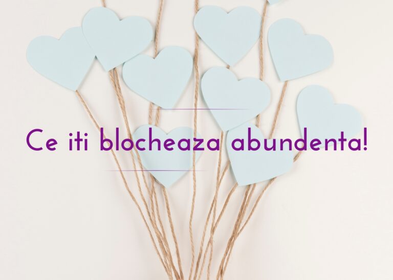 Ce iti blocheaza abundenta!