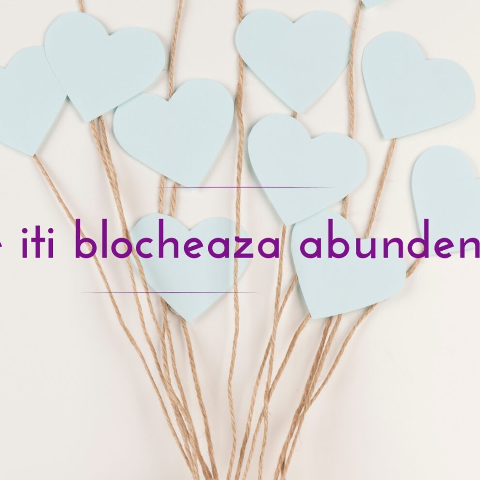 Ce iti blocheaza abundenta!