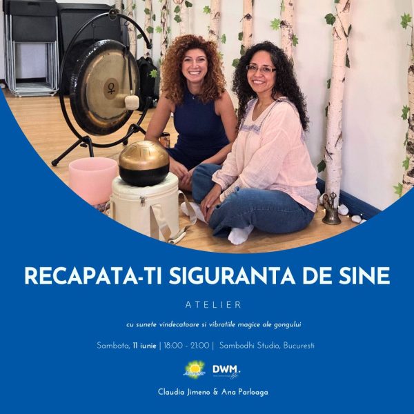 Atelier cu sunete vindecatoare si vibratiile gongului - Elibereaza-te fara rusine