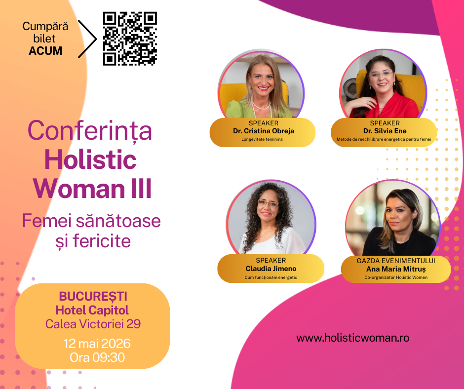 Conferinta Holistic Woman 3 Femei sanatoase si fericite